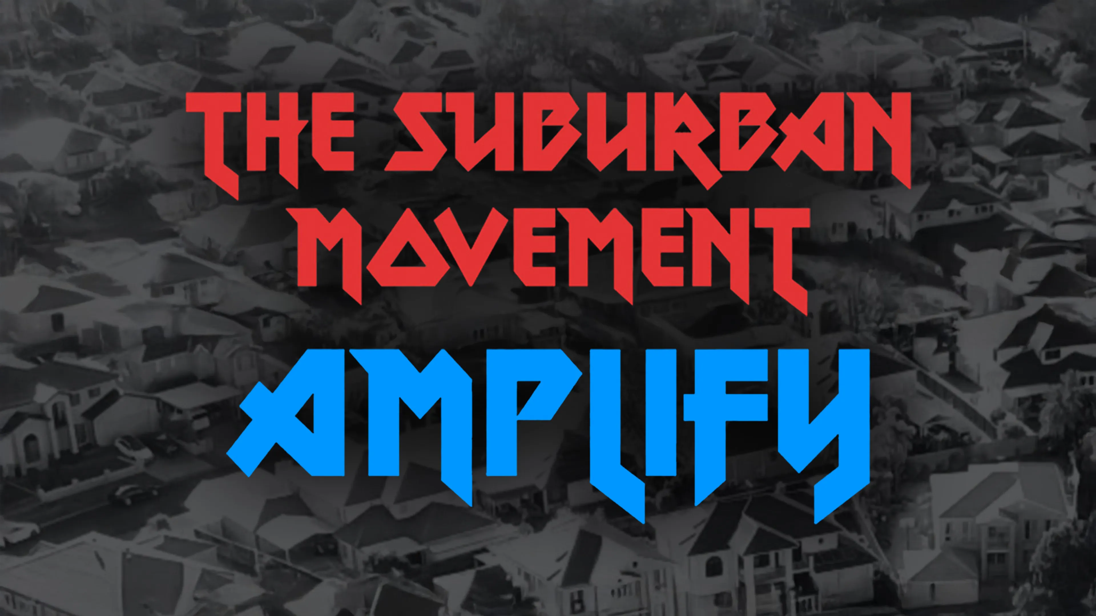 The Suburban Movement: Amplify poster